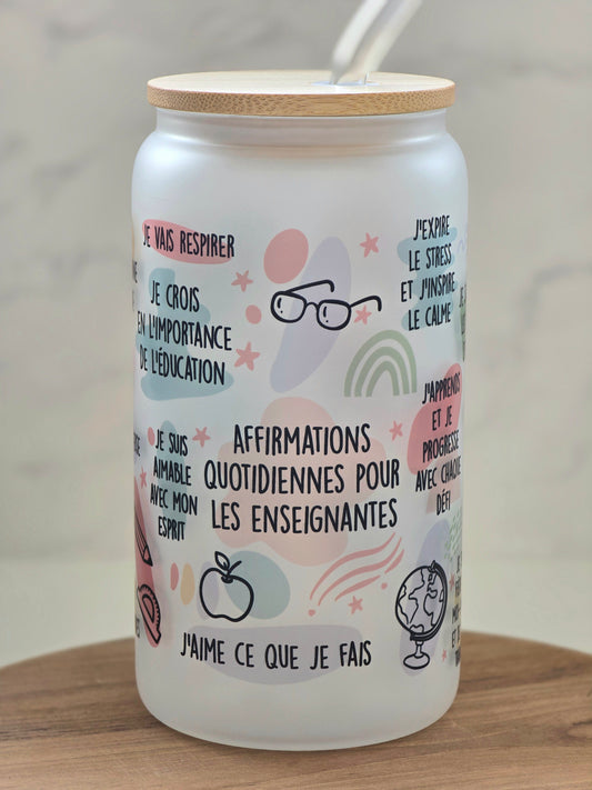 Tasse en Verre 'Affirmations quotidiennes pour les Enseignantes' - Style Sublimation