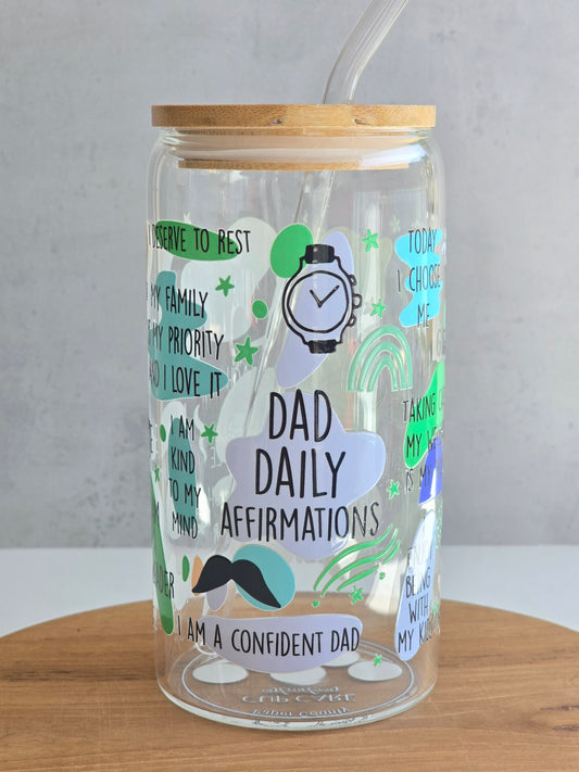 Dad Daily Affirmations Glass Cup