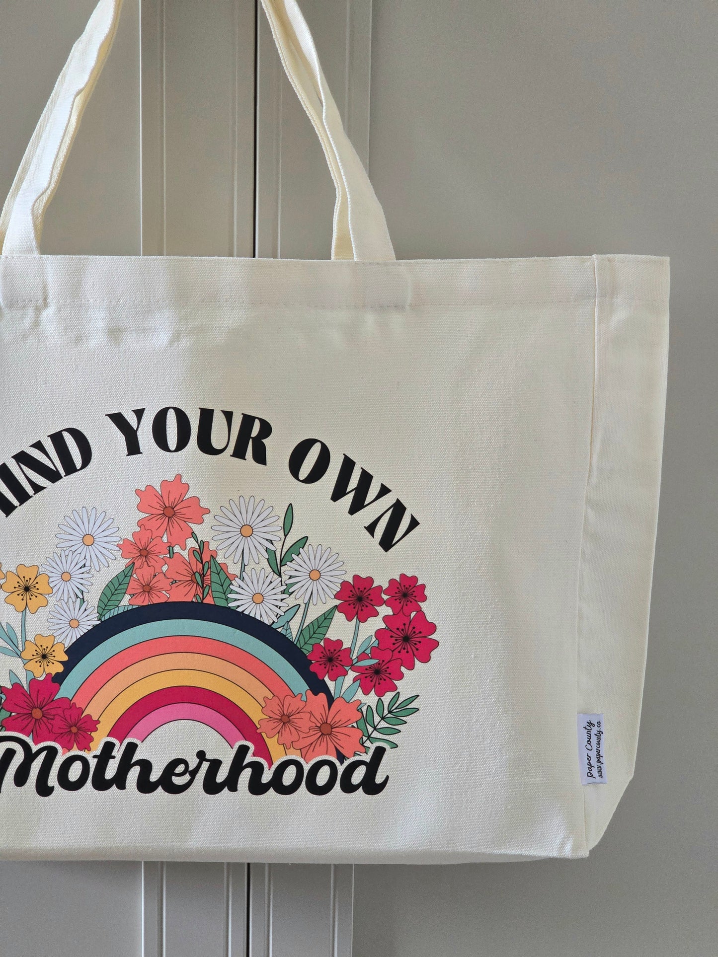 'Mind Your Own Motherhood'-Tragetasche