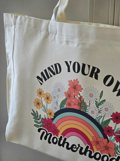 'Mind Your Own Motherhood'-Tragetasche